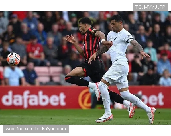 伯恩茅斯2比0击败热刺 伊拉奥拉调教球队稳居欧战资格区